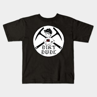 Dirt Dames little Dirt Dude! Raise Them Feral! Geology, rockhound, fossil, kids, boy, Kids T-Shirt